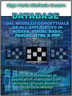 cover image of DATABASE Dal modello concettuale ER all'applicativo finale in Access, Visual Basic, Pascal, Html e Php